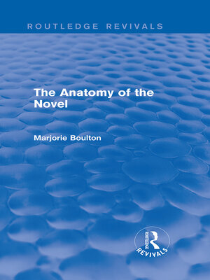 cover image of The Anatomy of the Novel (Routledge Revivals)